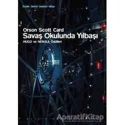 Ender Serisi Beşinci Kitap - Savaş Okulunda Yılbaşı - Orson Scott Card - Altıkırkbeş Yayınları