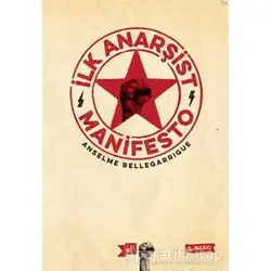 İlk Anarşist Manifesto - Ansem Bellegarigue - Altıkırkbeş Yayınları