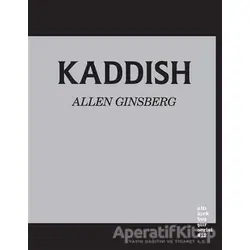 Kaddish - Allen Ginsberg - Altıkırkbeş Yayınları