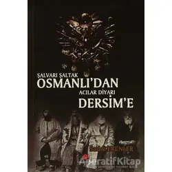 Şalvarlı Şaltak Osmanlıdan Acılar Diyarı Dersime - Sadık Erenler - Can Yayınları (Ali Adil Atalay)