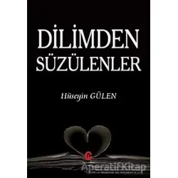 Dilimden Süzülenler - Hüseyin Gülen - Can Yayınları (Ali Adil Atalay)