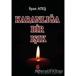 Karanlığa Bir Işık - İlyas Ateş - Can Yayınları (Ali Adil Atalay)