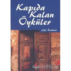 Kapıda Kalan Öyküler - Adil Bozkurt - Can Yayınları (Ali Adil Atalay)