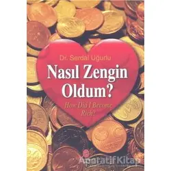 Nasıl Zengin Oldum? - Serdal Uğurlu - Can Yayınları (Ali Adil Atalay)