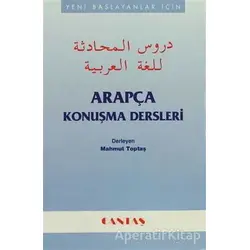 Yeni Başlayanlar için Arapça Konuşma Dersleri - Mahmut Toptaş - Cantaş Yayınları