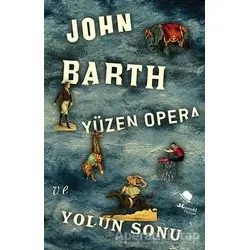 Yüzen Opera ve Yolun Sonu - John Barth - MonoKL