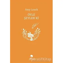 Öyle Şeyler ki - Amy Leach - MonoKL
