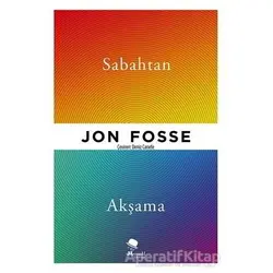 Sabahtan Akşama - Jon Fosse - MonoKL