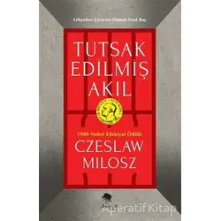 Tutsak Edilmiş Akıl - Czeslaw Milosz - MonoKL