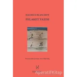 Felaket Yazısı - Maurice Blanchot - MonoKL