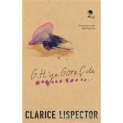 G. H.ye Göre Çile - Clarice Lispector - MonoKL