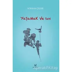 Yaşamak ve Sen - Volkan Çelebi - MonoKL