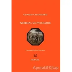 Normal ve Patolojik - Georges Canguilhem - MonoKL