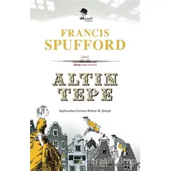 Altın Tepe - Francis Spufford - MonoKL