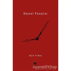 Düşsel Pasajlar - Ayla Yılmaz - MonoKL
