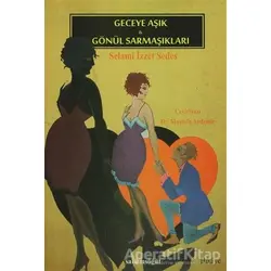 Geceye Aşık / Gönül Sarmaşıkları - Selami İzzet Sedes - Salkımsöğüt Yayınları
