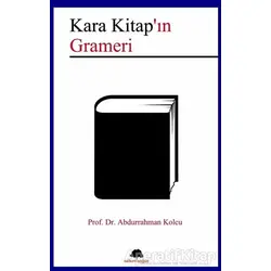 Kara Kitap’ın Grameri - Abdurrahman Kolcu - Salkımsöğüt Yayınları