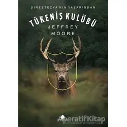 Tükeniş Kulübü - Jeffrey Moore - April Yayıncılık