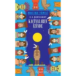 Kaçinaların İzinde - Macera Tüneli - R. A. Montgomery - April Yayıncılık