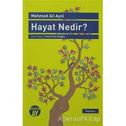Hayat Nedir? - Mehmed Ali Ayni - Büyüyen Ay Yayınları