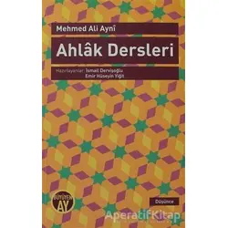 Ahlak Dersleri - Mehmed Ali Ayni - Büyüyen Ay Yayınları