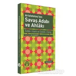 Aristotelesten Savaş Adabı ve Ahlakı - Kolektif - Büyüyen Ay Yayınları
