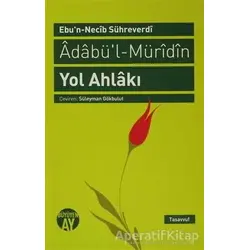Yol Ahlakı - Ebun-Necib Sühreverdi - Büyüyen Ay Yayınları