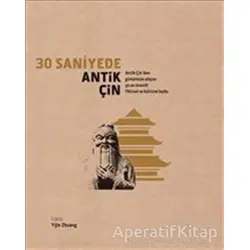 30 Saniyede Antik Çin - Kolektif - Caretta Yayıncılık