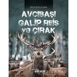 Avcıbaşı Galip Reis ve Çırak - Rıza Kutlu Işık - Caretta Yayıncılık