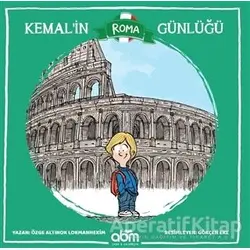 Kemal’in Roma Günlüğü - Özge A. Lokmanhekim - Abm Yayınevi