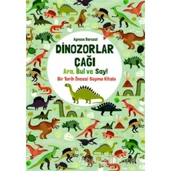 Dinozorlar Çağı: Ara, Bul ve Say! - Agnese Baruzzi - Abm Yayınevi