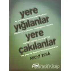 Yere Yığılanlar Yere Çakılanlar - Necmi Zeka - 160. Kilometre Yayınevi