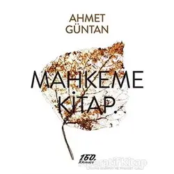 Mahkeme Kitap. - Ahmet Güntan - 160. Kilometre Yayınevi