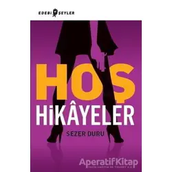 Hoş Hikayeler - Sezer Duru - Edebi Şeyler