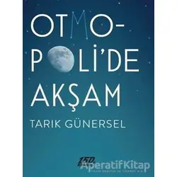 Otmopoli’de Akşam - Tarık Günersel - 160. Kilometre Yayınevi