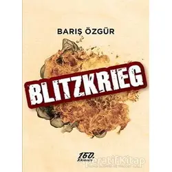Blitzkrieg - Barış Özgür - 160. Kilometre Yayınevi