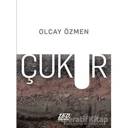 Çukur - Olcay Özmen - 160. Kilometre Yayınevi