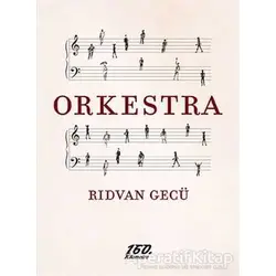 Orkestra - Rıdvan Gecü - 160. Kilometre Yayınevi