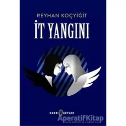 İt Yangını - Reyhan Koçyiğit - Edebi Şeyler