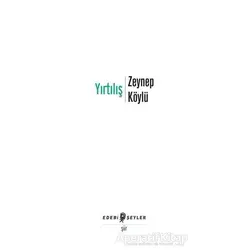 Yırtılış - Zeynep Köylü - Edebi Şeyler