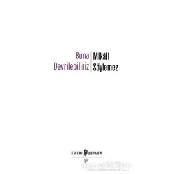 Buna Devrilebiliriz - Mikail Söylemez - Edebi Şeyler