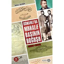 Osmanlıda Muhalif Başının Doğuşu - Belkıs Ulusoy - Yeditepe Yayınevi