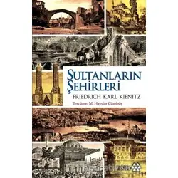 Sultanların Şehirleri - Friedrich Karl Kienitz - Yeditepe Yayınevi