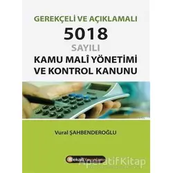 Gerekçeli ve Açıklamalı 5018 Sayılı Kamu Mali Yönetimi ve Kontrol Kanunu
