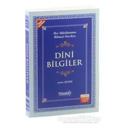 Dini Bilgiler - Adem Şener - Tekbir Yayınları