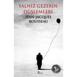 Yalnız Gezerin Düşlemleri - Jean-Jacques Rousseau - Araf Yayınları