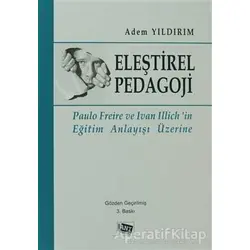 Eleştirel Pedagoji - Adem Yıldırım - Anı Yayıncılık