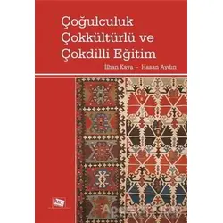 Çoğulculuk Çokkültürlü ve Çokdilli Eğitim - Hasan Aydın - Anı Yayıncılık