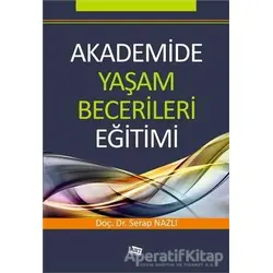 Akademide Yaşam Becerileri Eğitimi - Serap Nazlı - Anı Yayıncılık