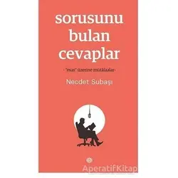 Sorusunu Bulan Cevaplar - Necdet Subaşı - Mahya Yayınları